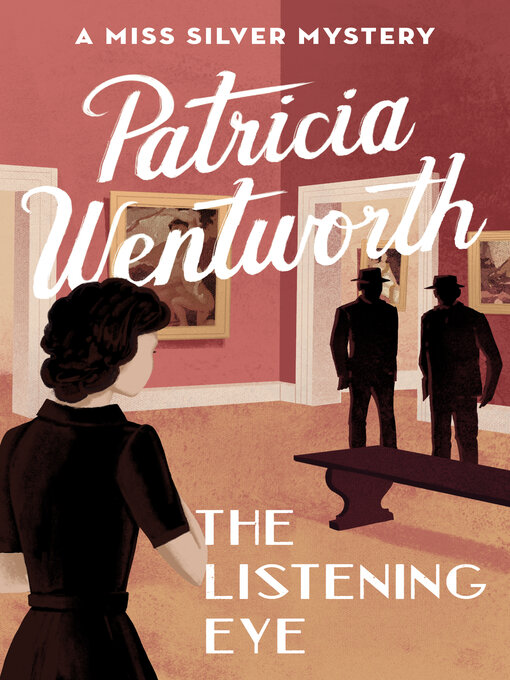 Title details for The Listening Eye by Patricia  Wentworth - Available